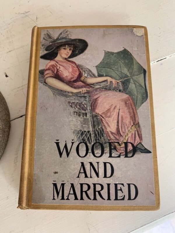 Vintage Book Wooed and Married Published by  M A Donohue Chicago - Image 2