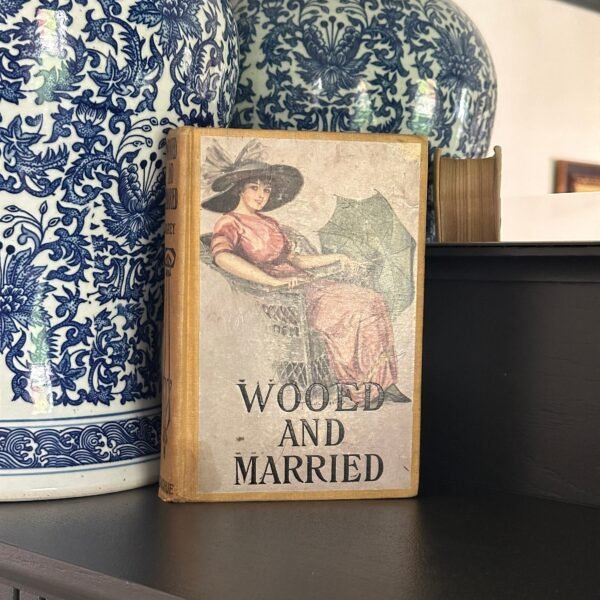 Vintage Book Wooed and Married Published by  M A Donohue Chicago